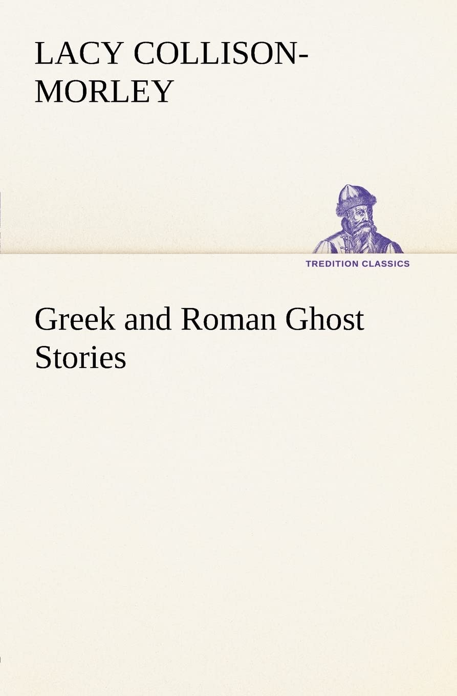 Greek and Roman Ghost Stories,Used