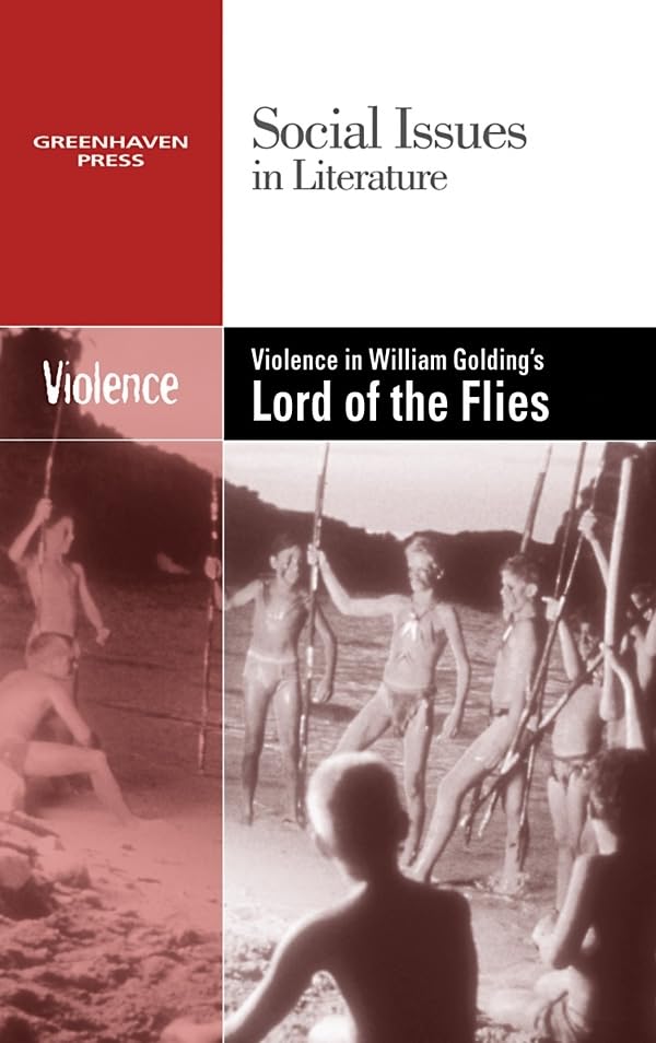 Violence In William Golding'S Lord Of The Flies (Social Issues In Literature),Used