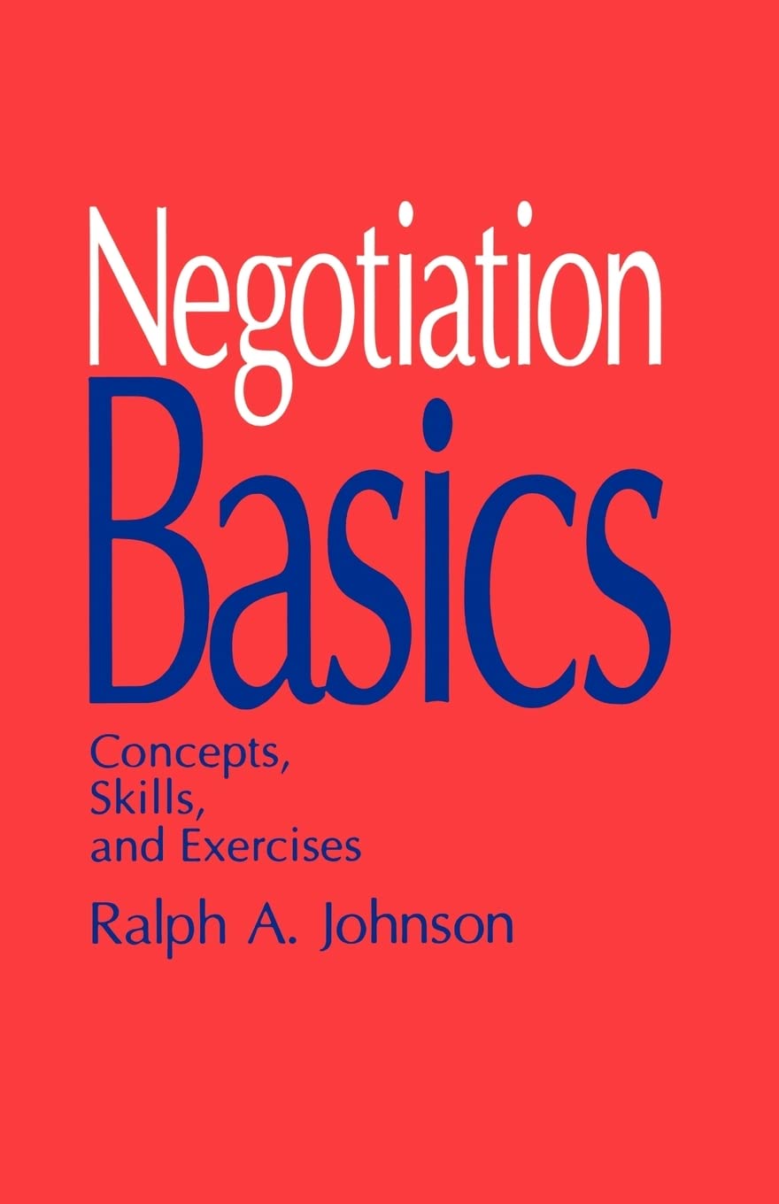 Negotiation Basics: Concepts, Skills, And Exercises,New