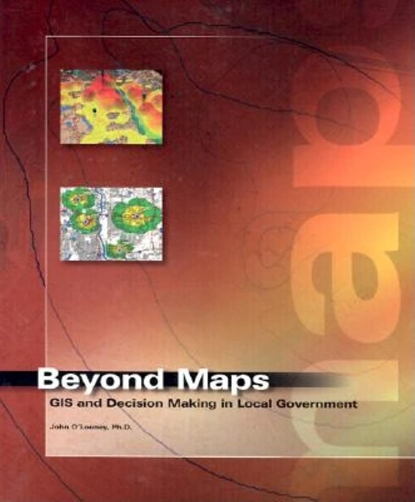 Beyond Maps: GIS Decision Making in Local Government,Used
