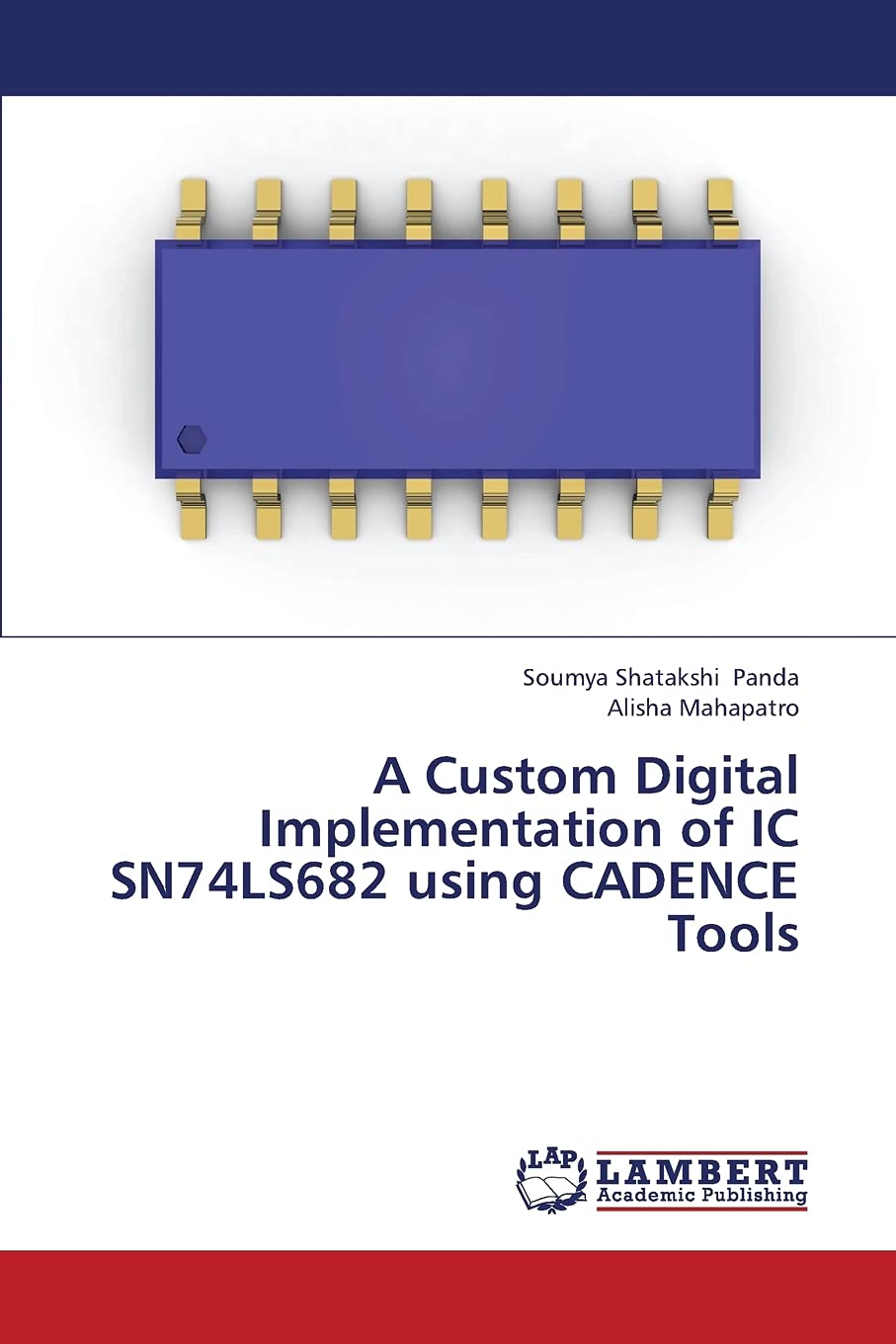 A Custom Digital Implementation of IC SN74LS682 using CADENCE Tools,Used