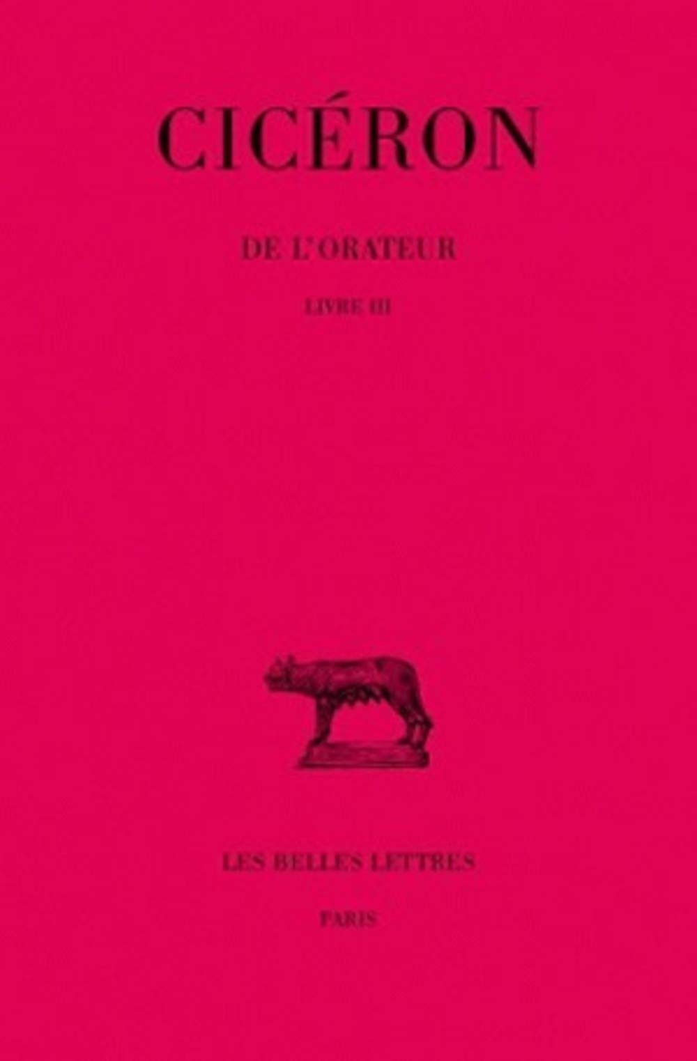 De l'orateur (Collection Des Universites De France Serie Latine, 64) (French Edition),Used