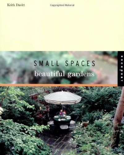 Small Spaces, Beautiful Gardens,New