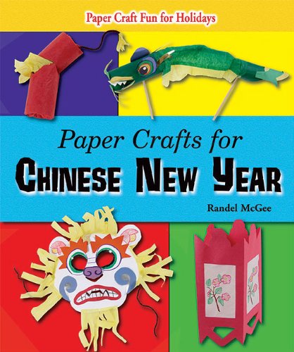 Paper Crafts for Chinese New Year (Paper Craft Fun for Holidays),Used