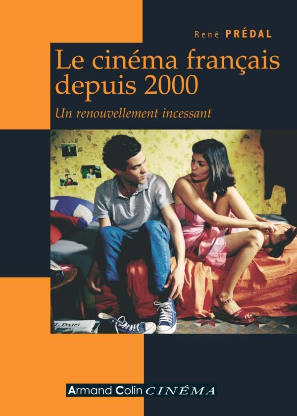 Le Cinma Franais Depuis 2000 Un Renouvellement Incessant: Un Renouvellement Incessant,Used