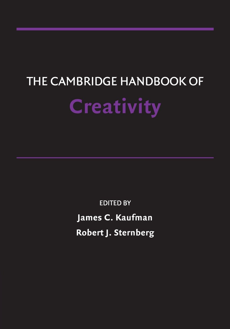 The Cambridge Handbook of Creativity (Cambridge Handbooks in Psychology),New