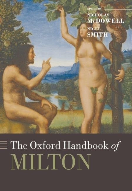 The Oxford Handbook of Milton (Oxford Handbooks),New