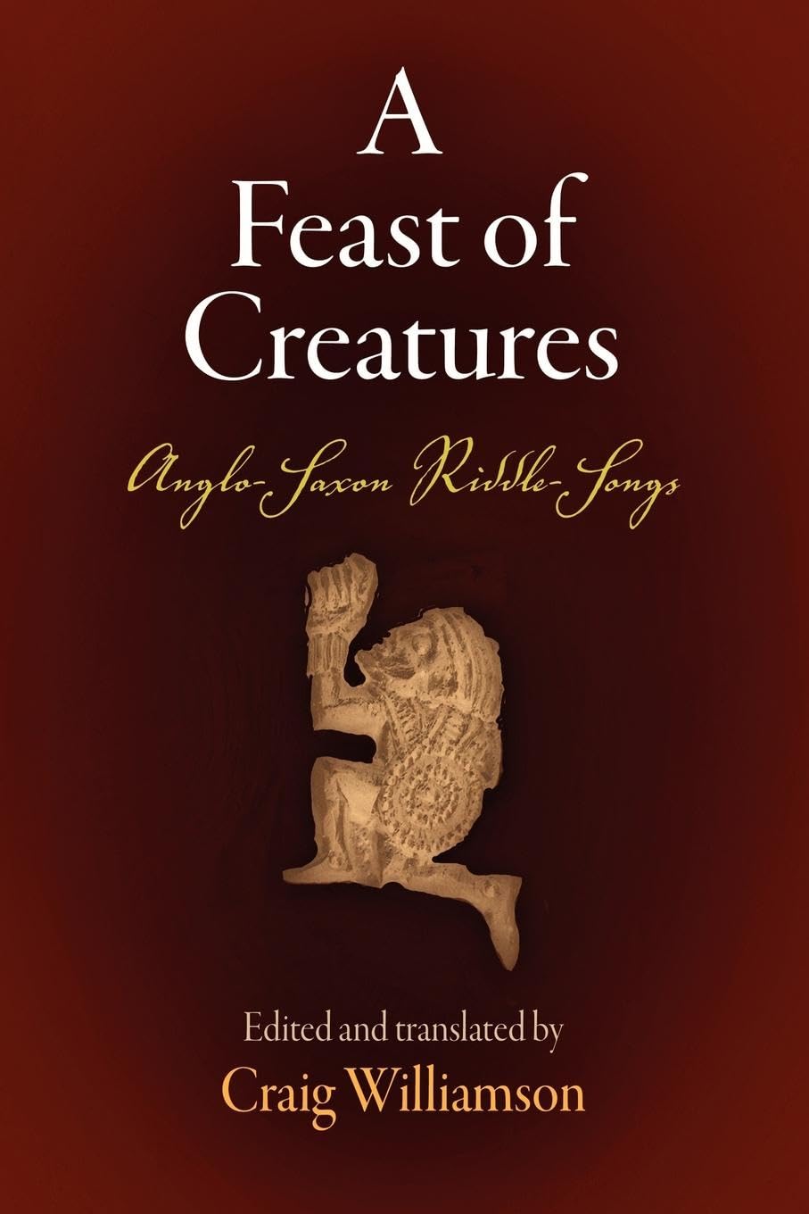 A Feast Of Creatures: Anglosaxon Riddlesongs (Middle Ages),New
