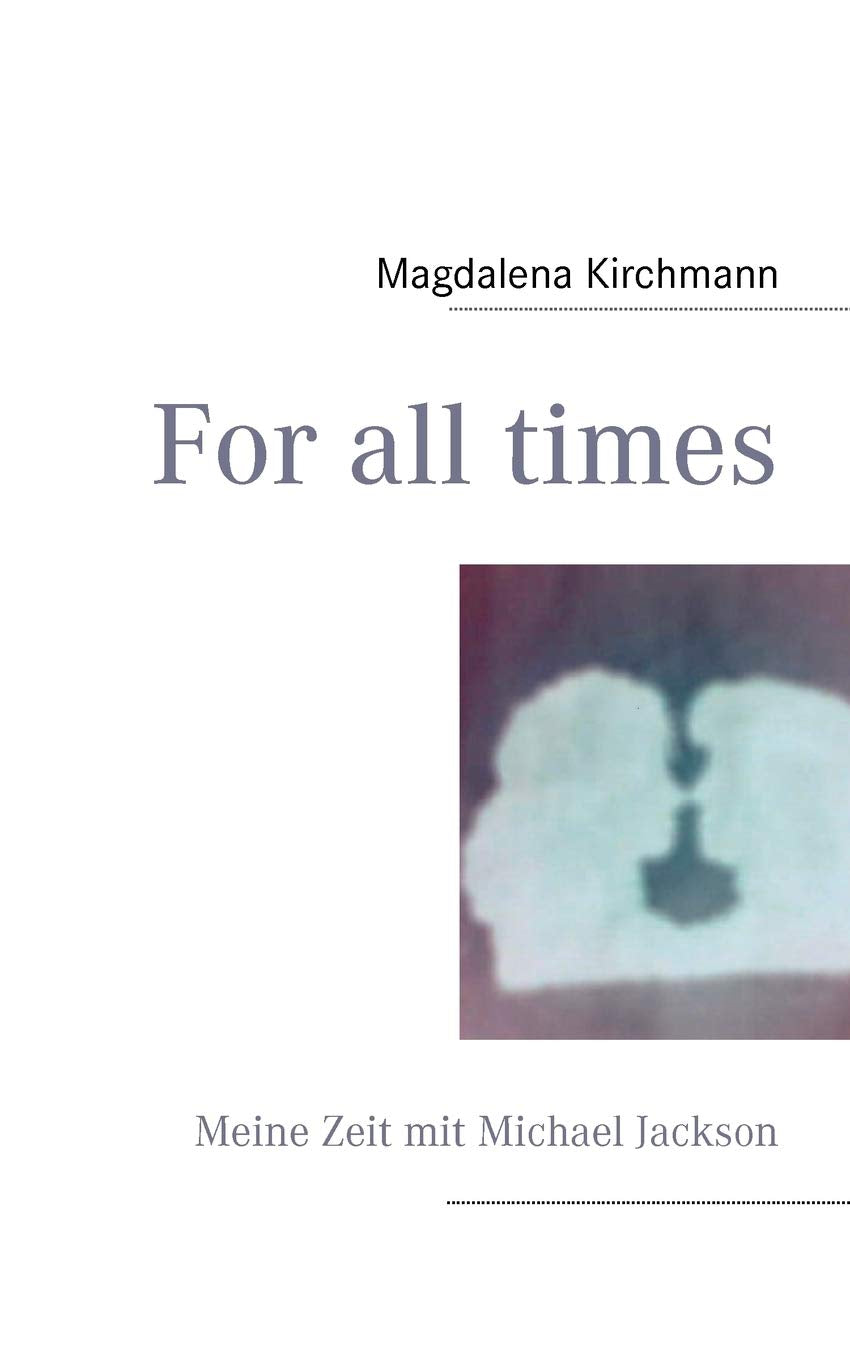 For all times: Meine Zeit mit Michael Jackson / My time with Michael Jackson (German Edition),Used