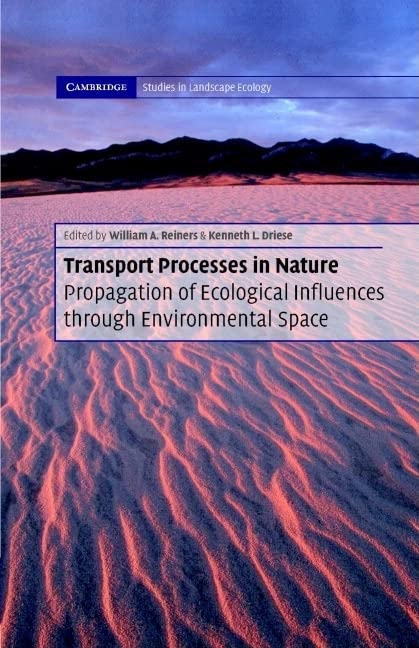 Transport Processes in Nature Hardback with CDROM: Propagation of Ecological Influences Through Environmental Space (Cambridge ,Used