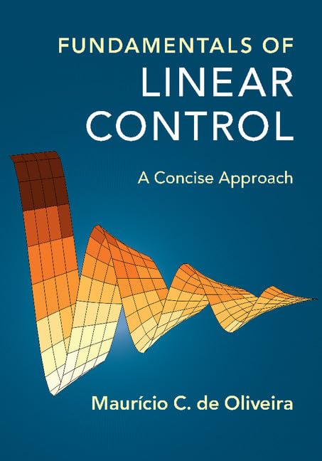 Fundamentals of Linear Control: A Concise Approach,Used