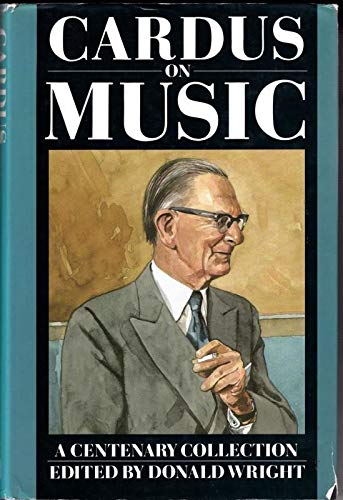 Cardus On Music: A Centenary Collection,Used