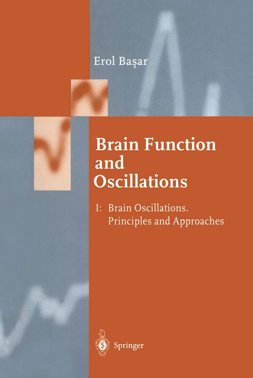 Brain Function and Oscillations: Volume I: Brain Oscillations. Principles and Approaches (Springer Series in Synergetics),Used