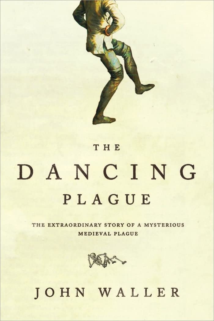 The Dancing Plague: The Strange, True Story of an Extraordinary Illness,Used