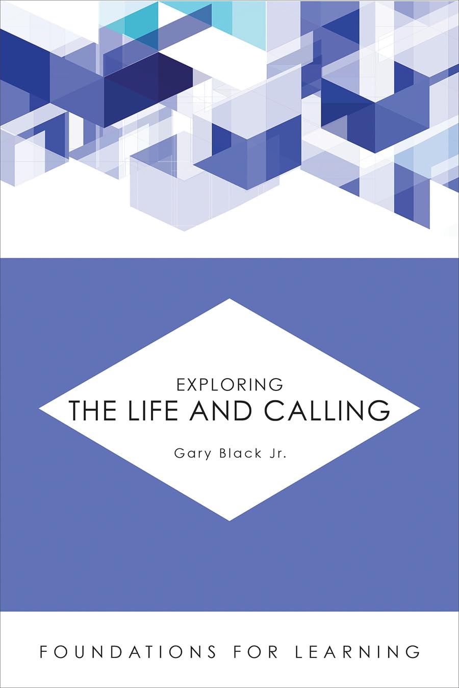 Exploring the Life and Calling (Foundations for Learning),Used