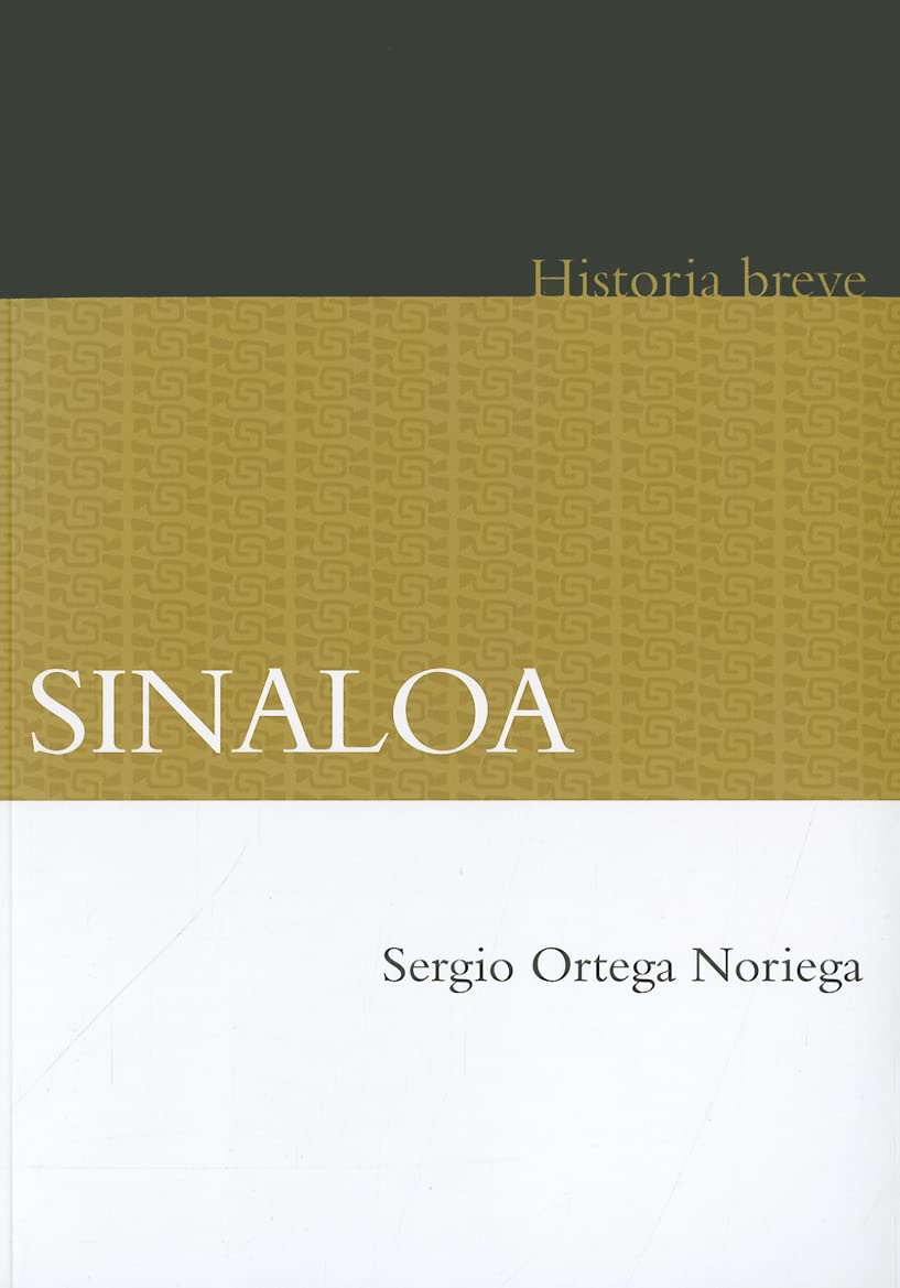 Sinaloa. Historia breve (Historia / History) (Spanish Edition),Used