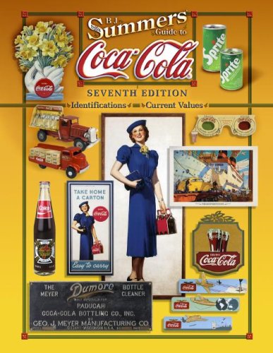 B.J. Summers Guide to CocaCola Seventh Edition (B J Summer's Guide to Coca Cola Identification),New