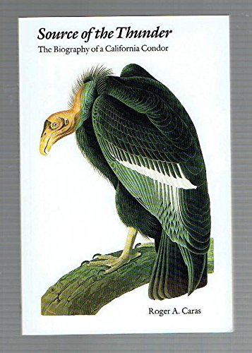 Source of the Thunder: The Biography of a California Condor,Used