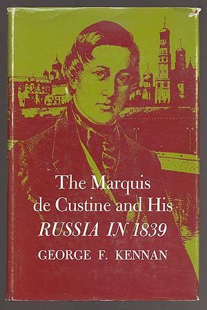 The Marquis De Custine And His Russia In 1839,New