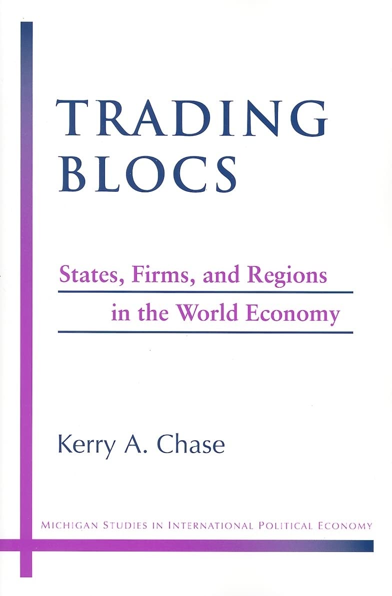 Trading Blocs: States, Firms, and Regions in the World Economy (Michigan Studies In International Political Economy),Used