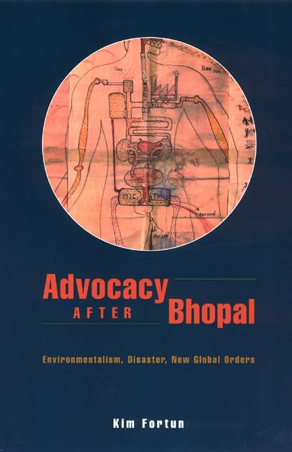 Advocacy after Bhopal: Environmentalism, Disaster, New Global Orders,Used