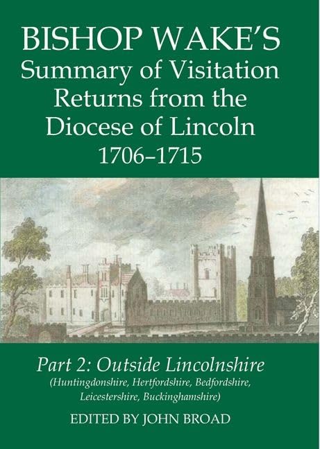 Bishop Wake's Summary of Visitation Returns from the Diocese of Lincoln 170615, Part 2: Huntingdonshire, Hertfordshire (part), ,Used