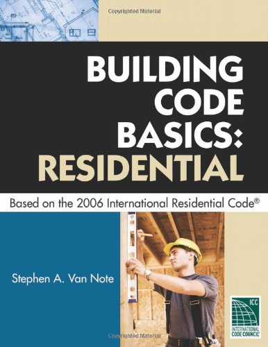 Building Code Basics Residential Based on the 2006 International Residential Code (International Code Council Series),Used