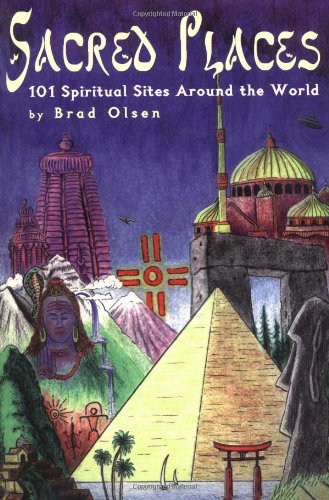 Sacred Places : 101 Spiritual Sites Around the World,Used