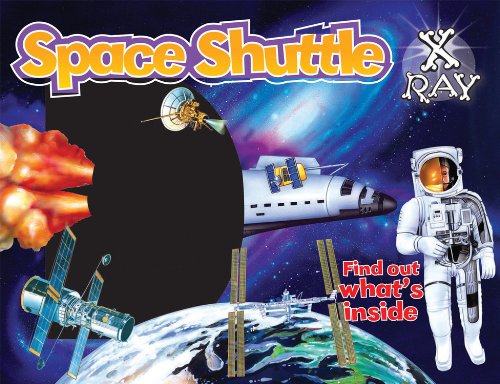Space Shuttle Xray: Find Out What'S Inside (Xray Window Series)