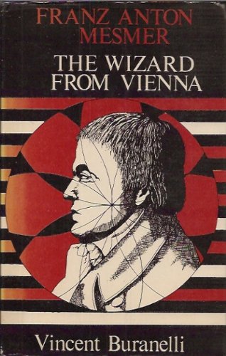 The wizard from Vienna: Franz Anton Mesmer,Used