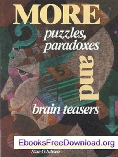 More Puzzles, Paradoxes, and Brain Teasers,Used