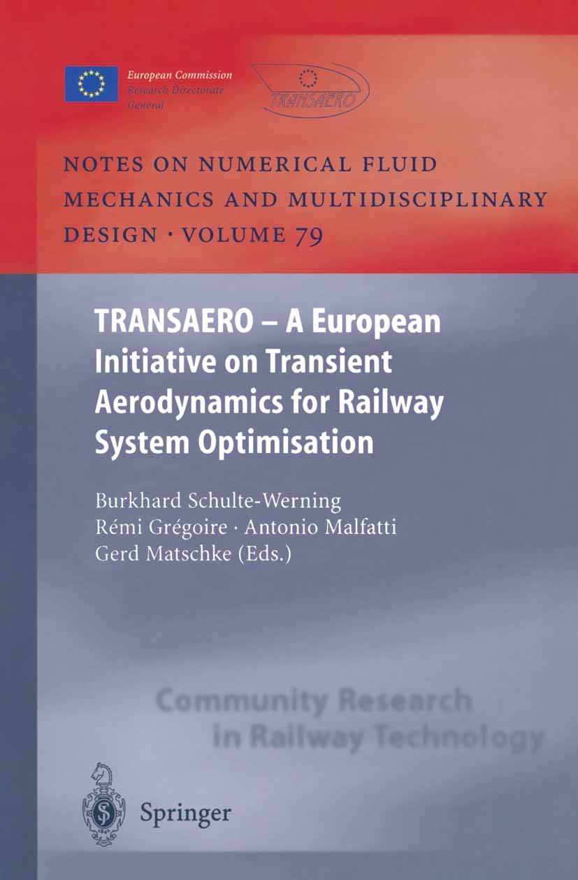 TRANSAERO: A European Initiative on Transient Aerodynamics for Railway System Optimisation (Notes on Numerical Fluid Mechanics a,Used