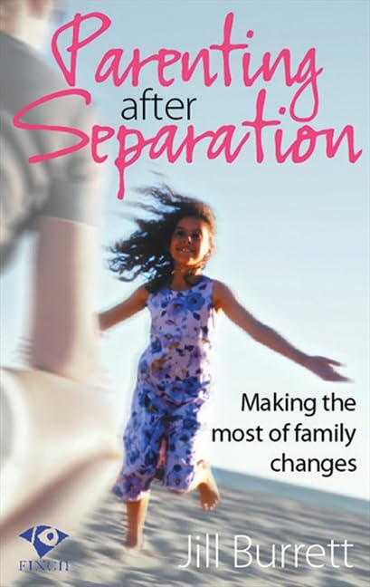 Parenting After Separation: Making the Most of Family Changes,Used