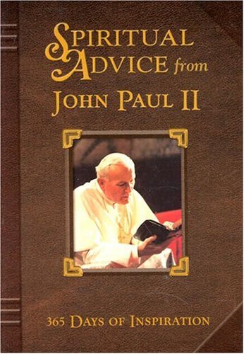 Spiritual Advice of John Paul II: 365 Days of Inspiration,Used