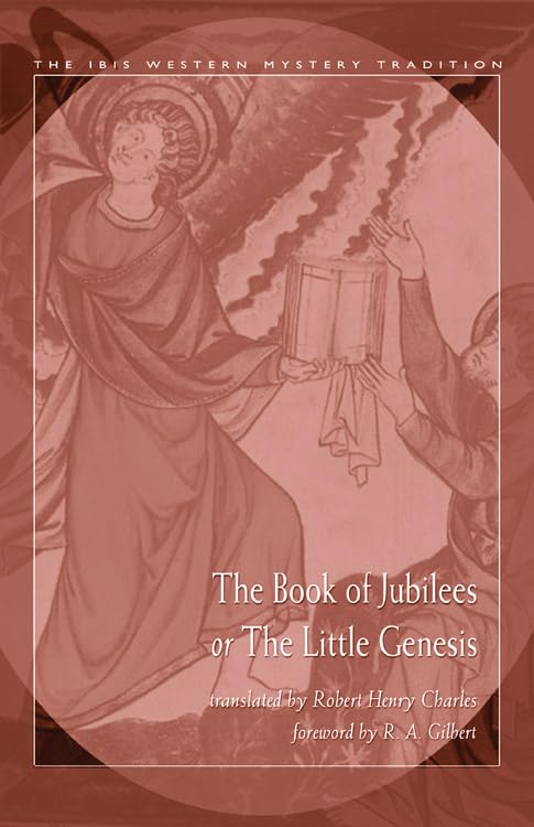 The Book Of Jubilees Or The Little Genesis (Ibis Western Mystery Tradition)