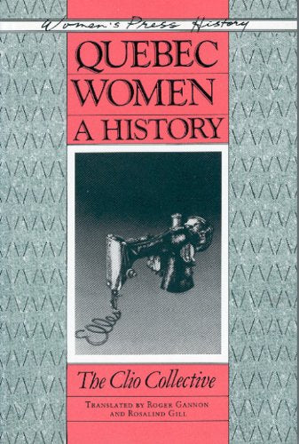 Quebec Women: A History,Used
