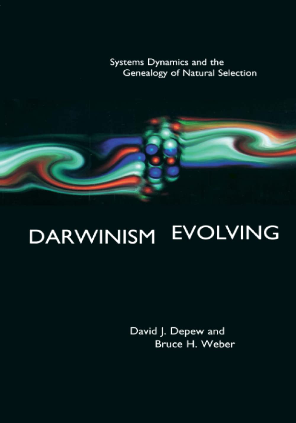 Darwinism Evolving: Systems Dynamics and the Genealogy of Natural Selection,New