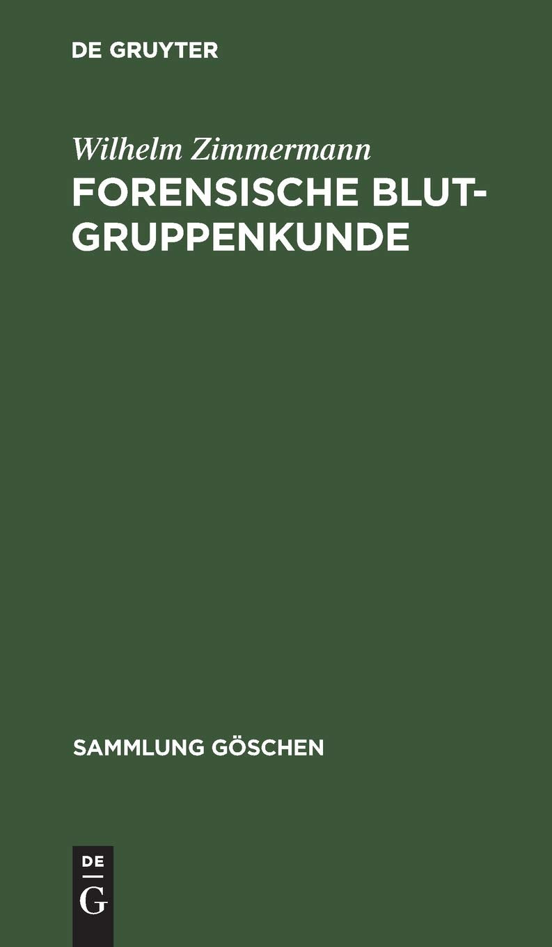 Forensische Blutgruppenkunde: Einfhrung zum Verstndnis von Vaterschaftsgutachten (Sammlung Gschen, 2400) (German Edition),New