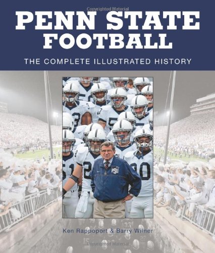 Penn State Football: The Complete Illustrated History