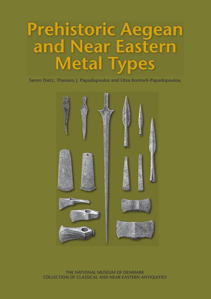 Prehistoric Aegean and Near Eastern Metal Types,Used