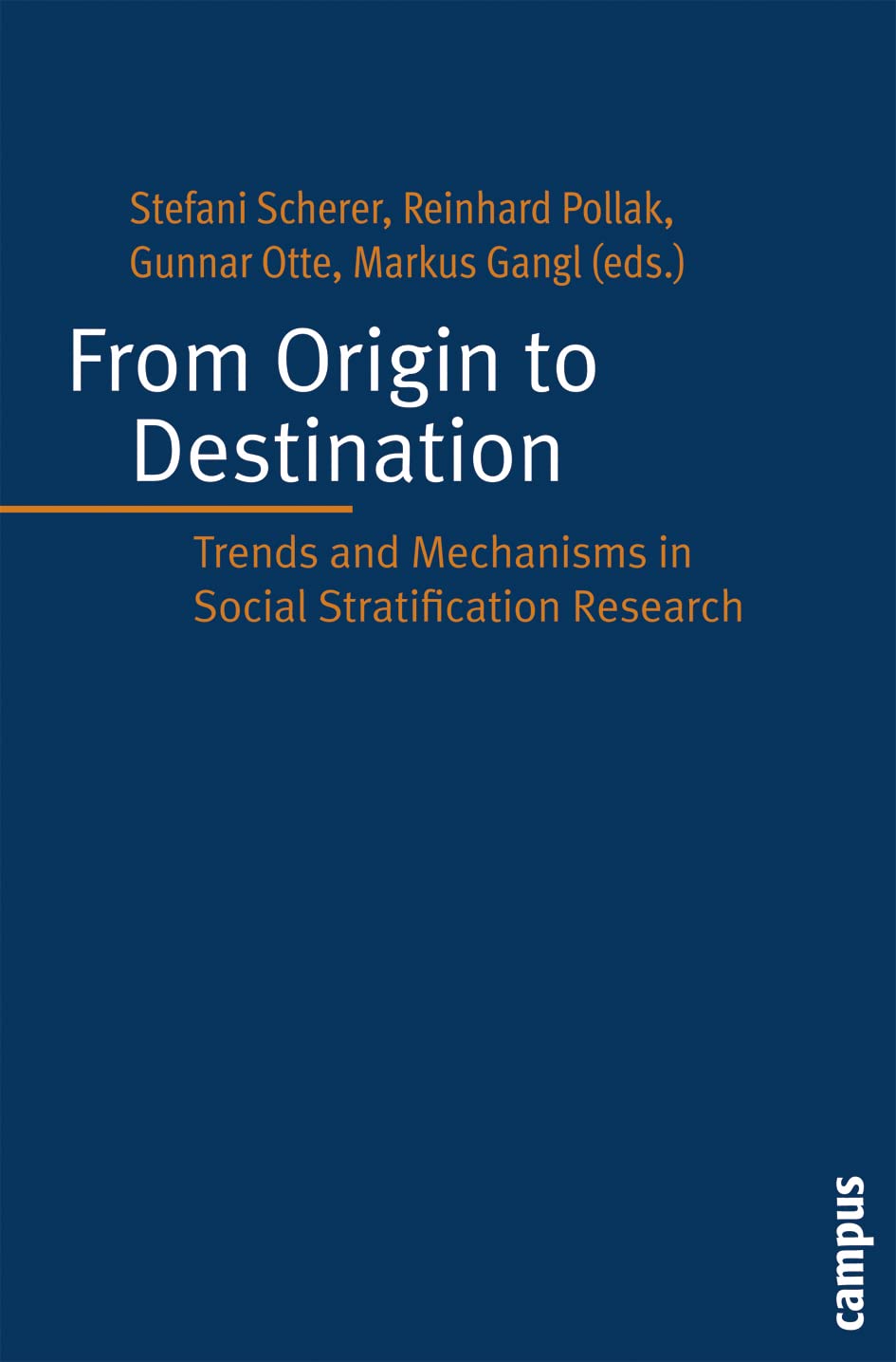 From Origin to Destination: Trends and Mechanisms in Social Stratification Research,Used