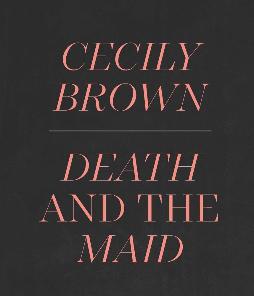 Cecily Brown: Death And The Maid,New