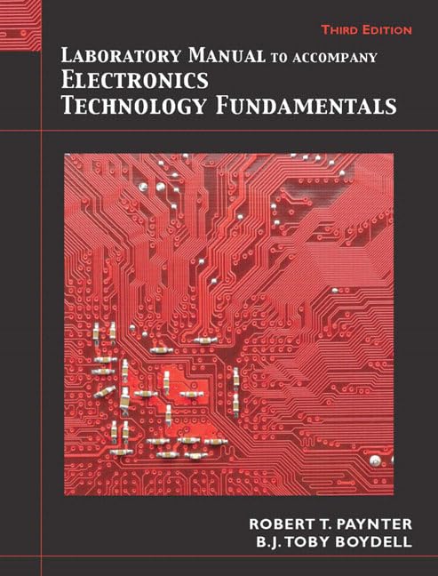 Laboratory Manual For Electronics Technology Fundamentals: Electron Flow Version,New
