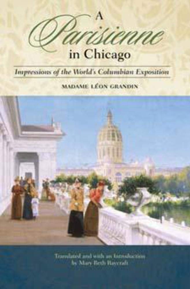 A Parisienne in Chicago: Impressions of the World's Columbian Exposition,Used