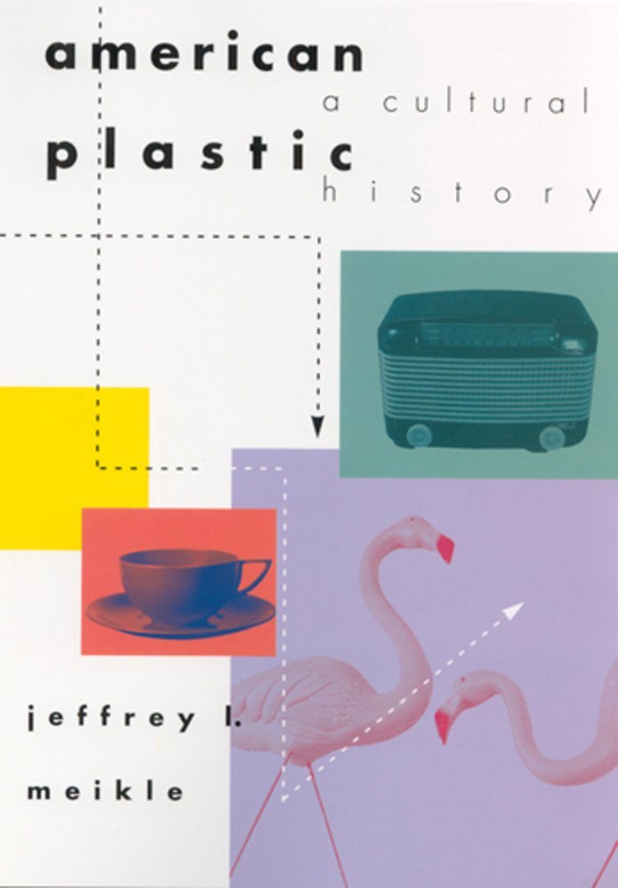 American Plastic: A Cultural History,Used