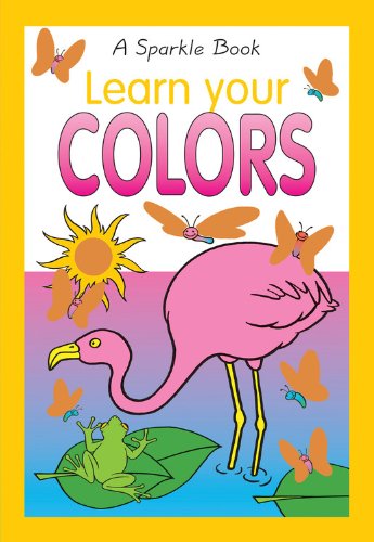 A Sparkle Book: Learn Your Colors (Sparkle Books)