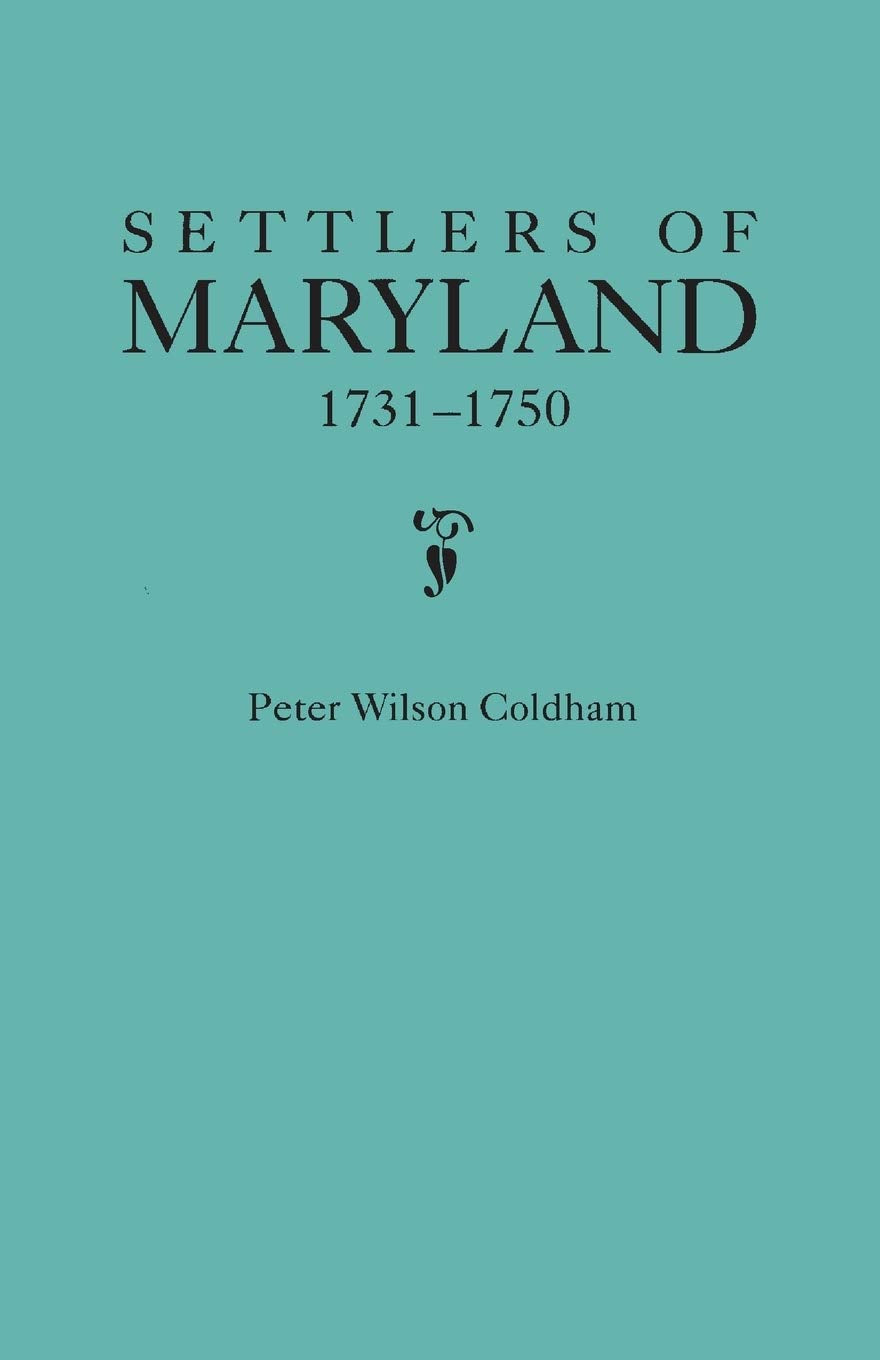 Settlers Of Maryland, 17311750,New