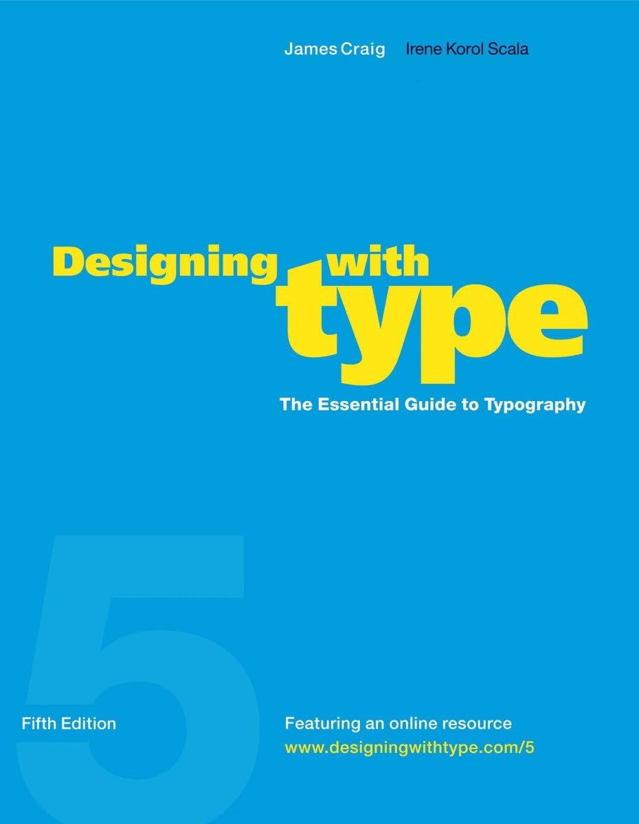 Designing With Type, 5Th Edition: The Essential Guide To Typography,New