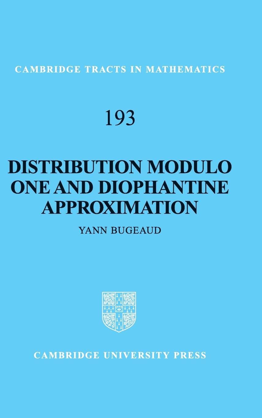 Distribution Modulo One and Diophantine Approximation (Cambridge Tracts in Mathematics, Series Number 193),Used