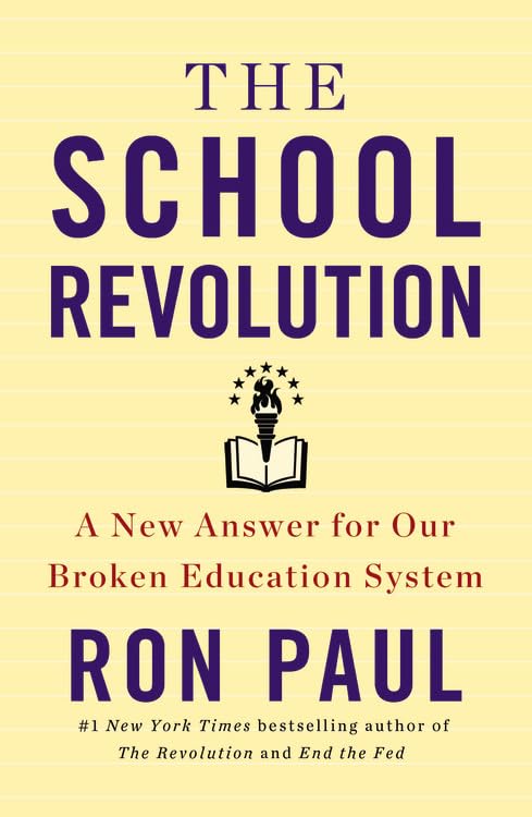The School Revolution: A New Answer For Our Broken Education System